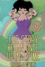 The Story Began Once Upon a Time af Siobhan Smile