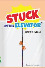 Stuck in the Elevator af Mary D Welch