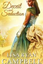 Deceit and Seduction af Lisa Ryan Campbell