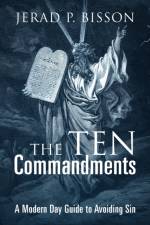 The Ten Commandments af Jerad P Bisson