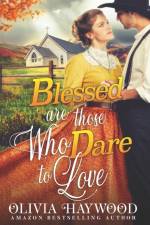 Blessed are Those Who Dare to Love af Olivia Haywood