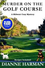 Murder on the Golf Course af Dianne Harman