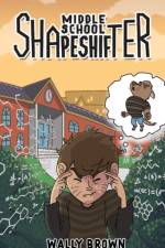 Middle School Shapeshifter af Wally Brown
