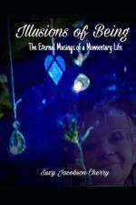 Illusions of Being af Suzy Jacobson Cherry
