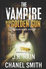 The Vampire With the Golden Gun af Chanel Smith