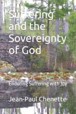 Suffering and the Sovereignty of God af Jean-Paul Chenette