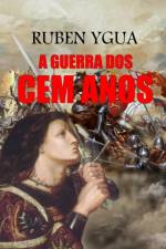 A Guerra DOS Cem Anos af Ruben Ygua