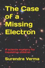 The Case of a Missing Electron af Surendra Verma