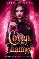Coven be Charmed af Caitlin Ryan
