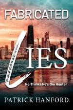 Fabricated Lies af Patrick Hanford