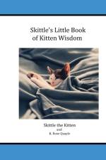 Skittle's Little Book of Kitten Wisdom af K Rose Quayle