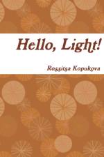 Hello, Light af Rossitsa Kopukova