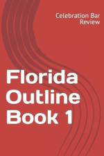Florida Outline Book 1 af LLC Celebration Bar Review