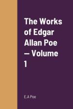 The Works of Edgar Allan Poe - Volume 1 af E A Poe