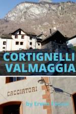 Cortignelli im Maggiatal. af Erwin Feurer