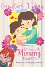 10 Things My Mommy Taught Me af Crystal T Day