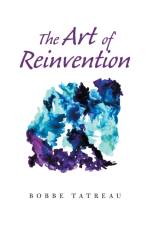 The Art of Reinvention af Bobbe Tatreau
