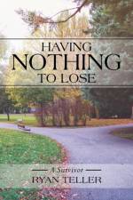 Having Nothing to Lose af Ryan Teller