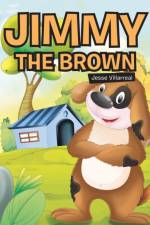 Jimmy the Brown af Jesse Villarreal