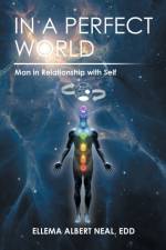 In a Perfect World af Ellema Albert Neal EdD