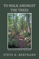 To Walk Amongst the Trees af Steve K Bertrand