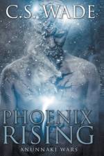 Phoenix Rising af Wade C.S. Wade