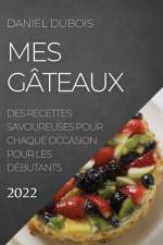 Mes Gateaux 2022 af Daniel Dubois