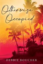 Otherwise Occupied af Debbie Boucher