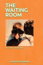 The Waiting Room af Jake Fraczek