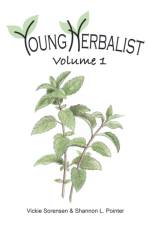 Young Herbalist Volume 1 af Vickie Sorensen
