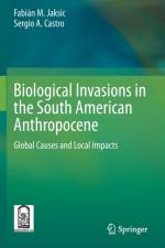 Biological Invasions in the South American Anthropocene af Fabian M. Jaksic