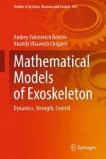 Mathematical Models of Exoskeleton af Andrey Valerievich Borisov