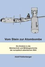 Vom Stein zur Atombombe af Adolf Kellenberger