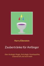 Zaubertranke fur Anfanger af Harry Eilenstein