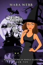 A Witchy Life for Me af Mara Webb