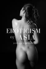 Eroticism of Asia af Jantira Namwong