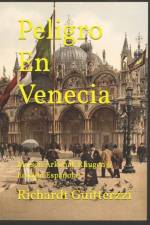 Peligro En Venecia af Richardt Guitterzzi