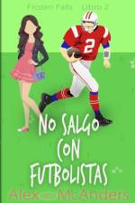 No salgo con futbolistas af Alex (Sweet) McAnders