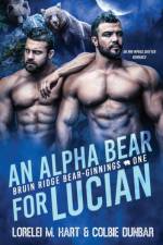 An Alpha Bear For Lucian af Lorelei M Hart