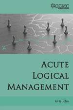 Acute Logical Management af Saqib Javed John