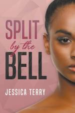 Split By the Bell af Terry Jessica Terry