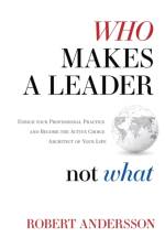 Who Makes A Leader, Not What af Andersson Robert Andersson