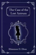 The Case of the Lost Antrum af Elton Rhiannon D Elton
