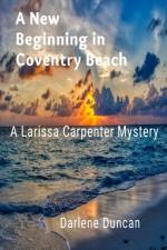 A New Beginning in Coventry Beach af Duncan Darlene Duncan