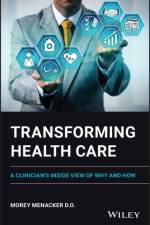Transforming Health Care: An Insider's Look on How  and Why af Menacker