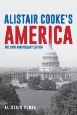 Alistair Cooke's America af Alistair Cooke