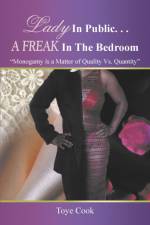 Lady in Public...A Freak in the Bedroom af Toye Cook