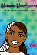 Melanin Mindfulness - Self-Care Coloring and Affirmations Book (Vol. 2) af Jones LaTisha Jones