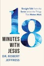 18 Minutes with Jesus af Dr Robert Jeffress