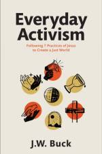 Everyday Activism af J W Buck